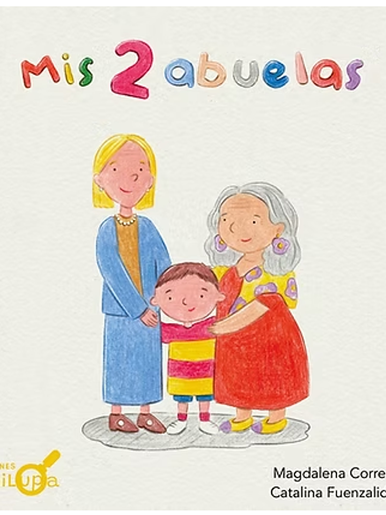 Mis dos abuelas (Son distintas, pero de ambas puedo aprender) 1