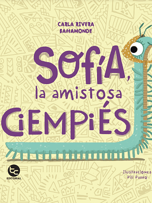 Sofía la amistosa ciempiés (Amistad y potencia fonética en niños preescolares) 