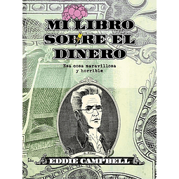 MI LIBRO SOBRE EL DINERO : ESA COSA MARAVILLOSA Y HORRIBLE