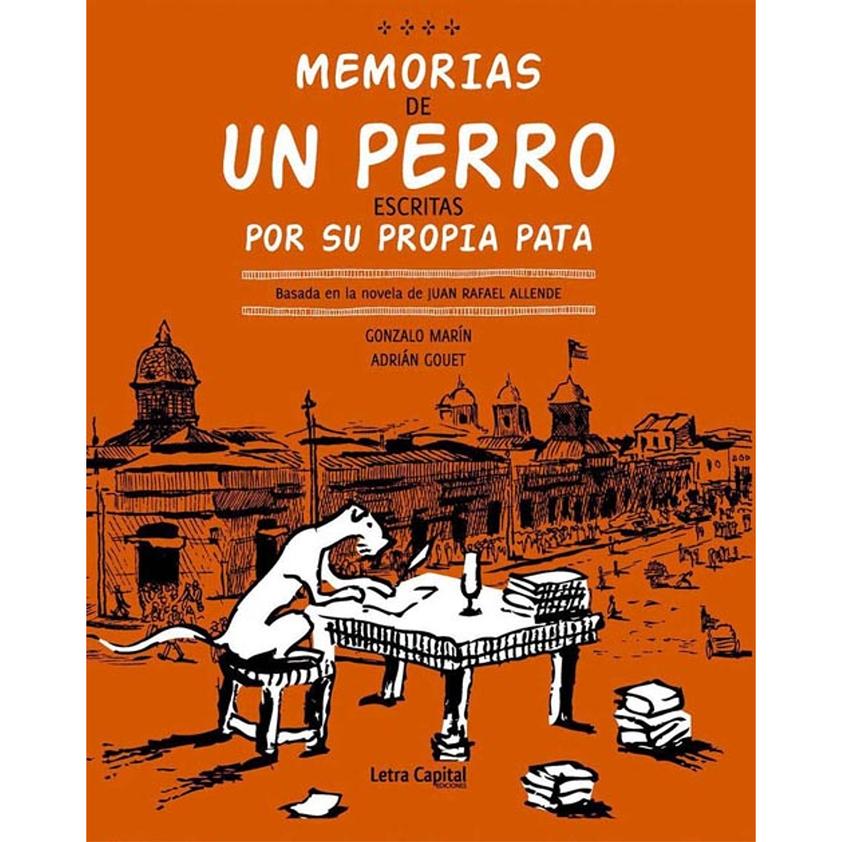 MEMORIAS DE UN PERRO ESCRITAS POR SU PROPIA PATA