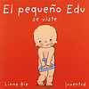 PEQUEÑO EDU SE VISTE, EL