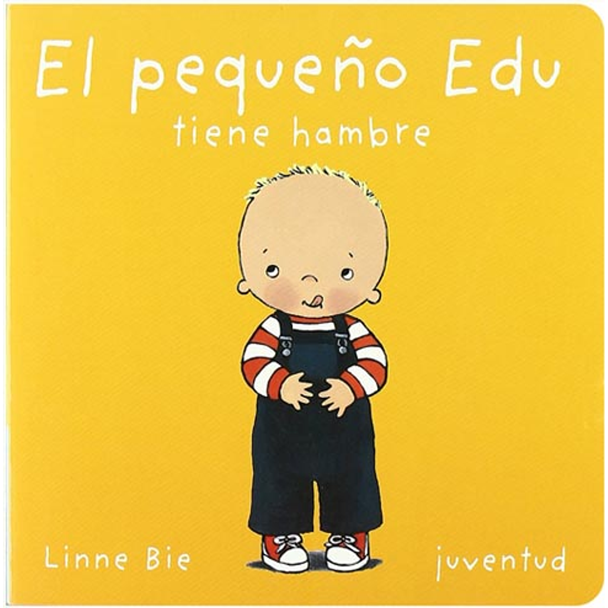 PEQUEÑO EDU TIENE HAMBRE, EL