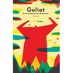 GOLIAT : EN EL MUNDO DE LAS DIFERENCIAS