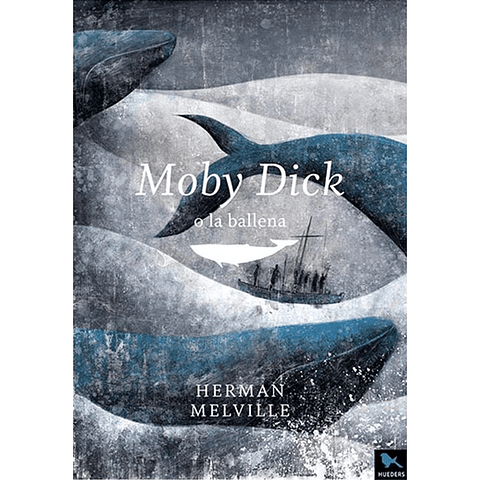 MOBY DICK : O LA BALLENA