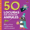 50 LOCURAS QUE HACEN LOS ANIMALES