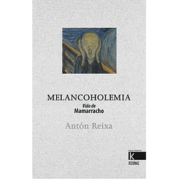 MELANCOHOLEMIA : VIDA DE MAMARRACHO