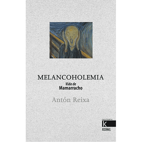 MELANCOHOLEMIA : VIDA DE MAMARRACHO