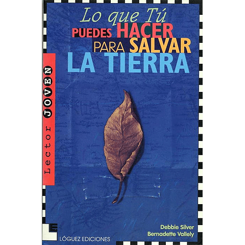 LO QUE TU PUEDES HACER PARA SALVAR LA TIERRA