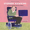 STEPHEN HAWKING : LA ESTRELLA MAS BRILLANTE DE LA CIENCIA