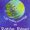 VUELTA AL MUNDO DEL RATON PEREZ, LA