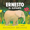 ERNESTO, EL ELEFANTE