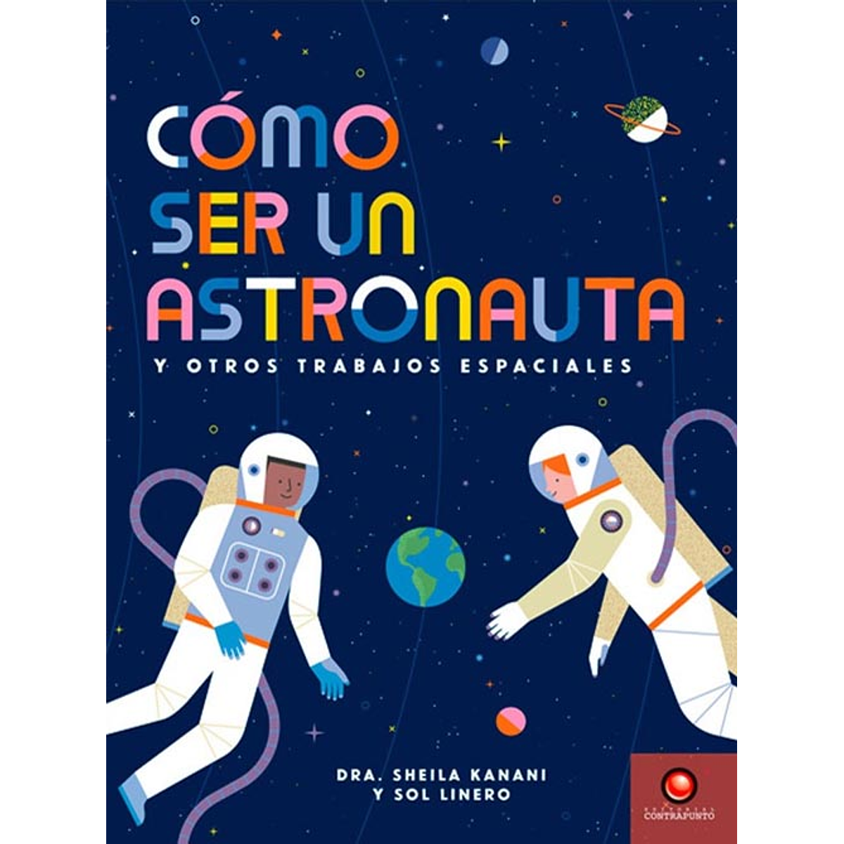 COMO SER UN ASTRONAUTA Y OTROS TRABAJOS ESPACIALES