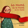 MAMA DE LA MAMA DE MI MAMA, LA