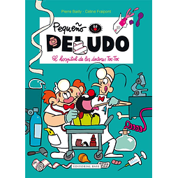 PEQUEÑO PELUDO, EL 11 : HOSPITAL DE LOS DOCTORES TOC-TOC