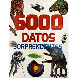 6000 DATOS SORPRENDENTES