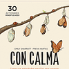 CON CALMA (CARTAS) : 30 ACTIVIDADES MINDFULNESS