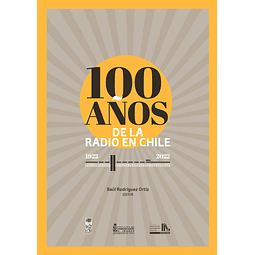 100 AÑOS DE LA RADIO EN CHILE