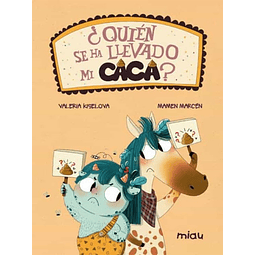 ¿QUIEN SE HA LLEVADO MI CACA?