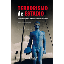 TERRORISMO DE ESTADIO (EDICIÓN REVISADA Y ACTUALIZADA)
