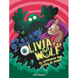 OLIVIA WOLF - EL SANDWICH CON EXTRA DE MOHO