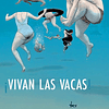 VIVAN LAS VACAS!