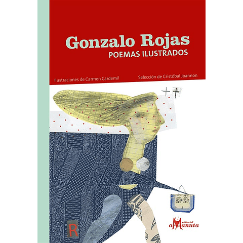 GONZALO ROJAS : POEMAS ILUSTRADOS