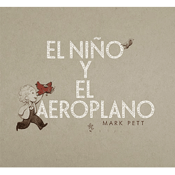 NIÑO Y EL AEROPLANO, EL