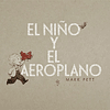 NIÑO Y EL AEROPLANO, EL