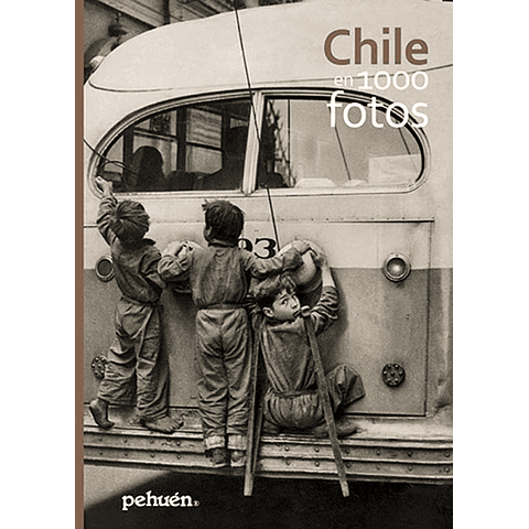 CHILE EN 1000 FOTOS