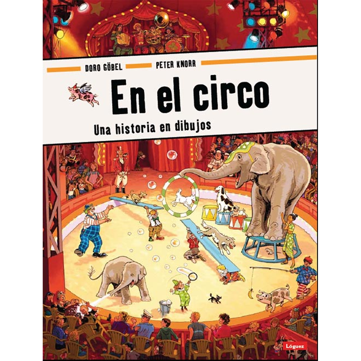 EN EL CIRCO : UNA HISTORIA EN DIBUJOS