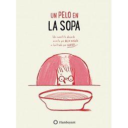 PELO EN LA SOPA, UN