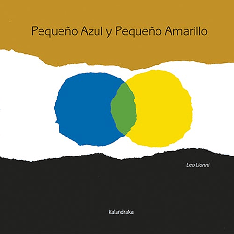 PEQUEÑO AZUL Y PEQUEÑO AMARILLO, 2ª ED.