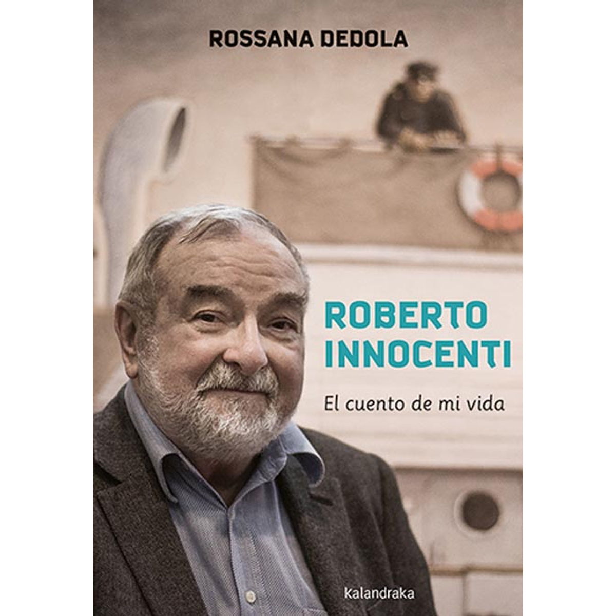 ROBERTO INNOCENTI : EL CUENTO DE MI VIDA