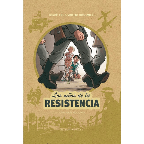 NIÑOS DE LA RESISTENCIA, LOS 1 : PRIMERAS ACCIONES