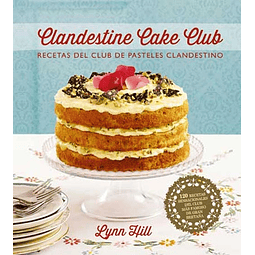 CLANDESTINE CAKE CLUB : RECETAS DEL CLUB