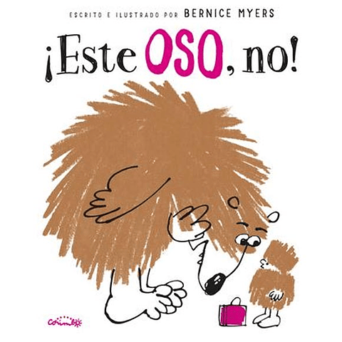 ESTE OSO, NO!