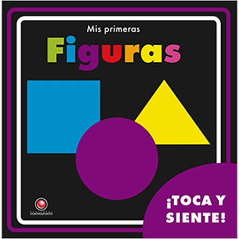 MIS PRIMERAS FIGURAS (TOCA Y SIENTE)