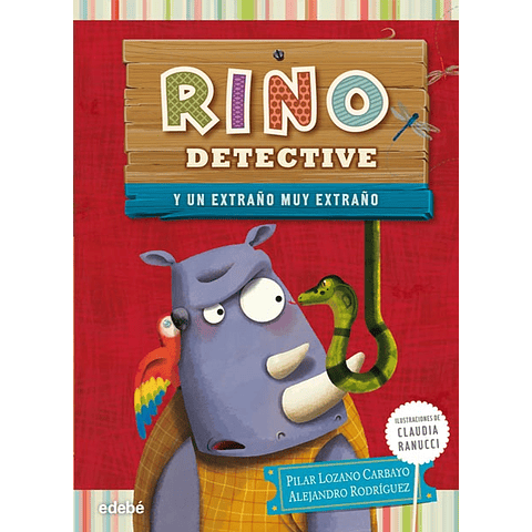 RINO DETECTIVE Y UN EXTRAÑO MUY EXTRAÑO