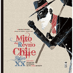 MITO DEL REYNO DE CHILE SIGLO XX