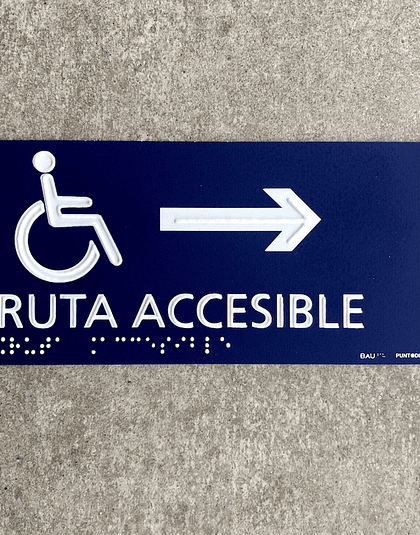 Señalética Ruta Accesible - Braille + Altorrelieve