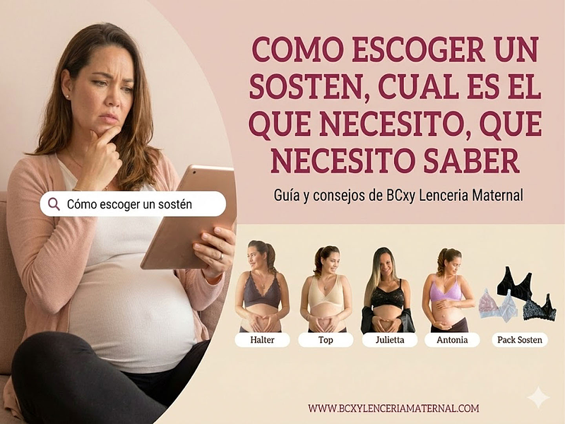 Como escoger un sosten, cual es que necesito, que necesito saber.*