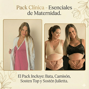 Pack Clínica1B (Bata, Camisón Maternal MangaCero, Sostenes Julieta y Top)