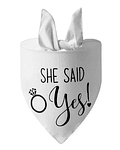 Bandana perro "She said yes" blanco