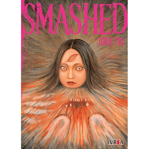 Junji Ito - Smashed
