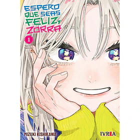 Espero que seas feliz, Zorra 01