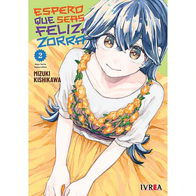 Espero que seas feliz, Zorra 02