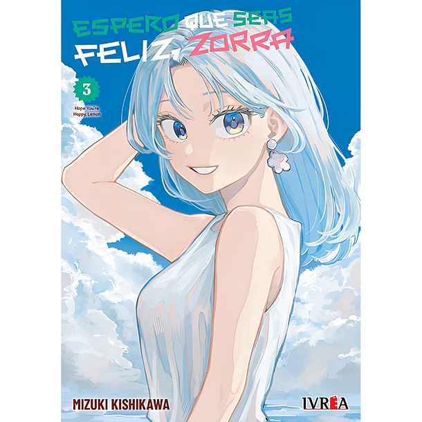 Espero que seas feliz, Zorra 03