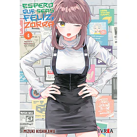 Espero que seas feliz, Zorra 04