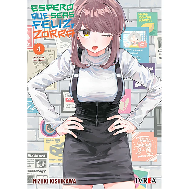 Espero que seas feliz, Zorra 04