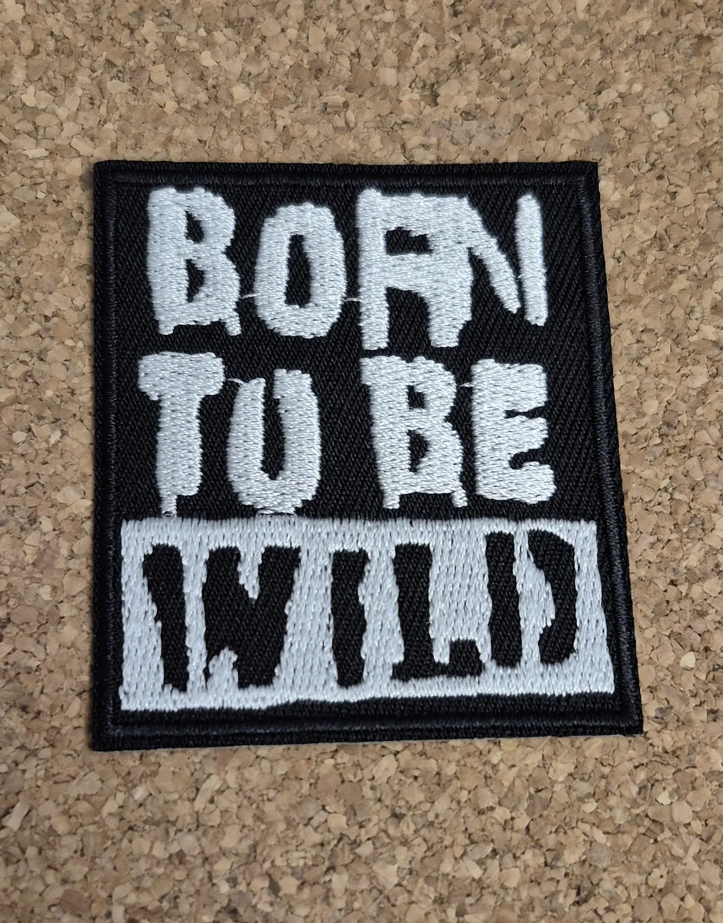 Born to be Wild Patch - Embroidered (Iron-on) 1